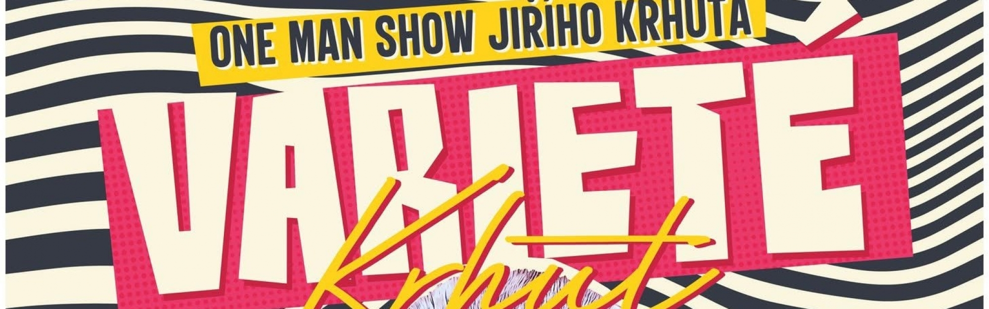 Varieté KRHUT - show Jiřího Krhuta - TÁBOR