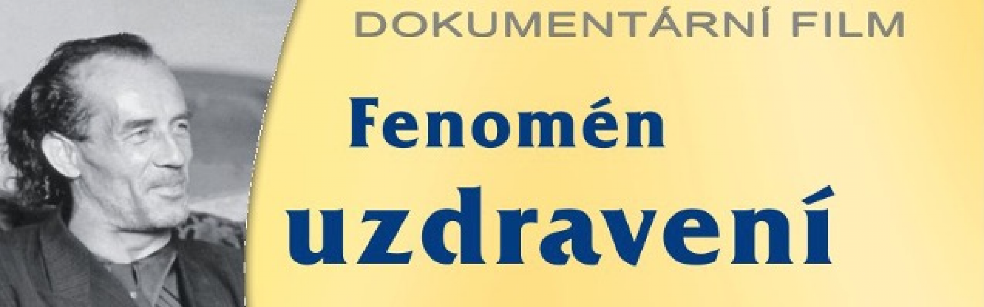 FENOMÉN UZDRAVENÍ promítání dokumentárního filmu