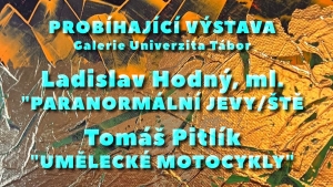 Výstava "PARANORMÁLNÍ JEVY/ŠTĚ"  Ladislav Hodný ml. (a Tomáš Pitlík) Obrazy a designové koncepty.