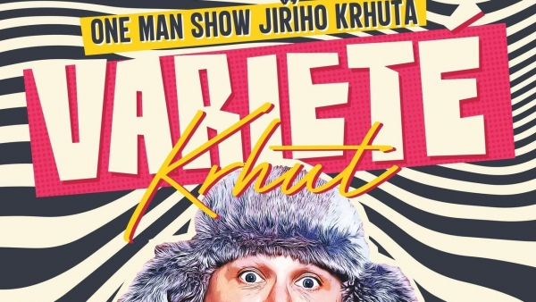 Varieté KRHUT - show Jiřího Krhuta - TÁBOR