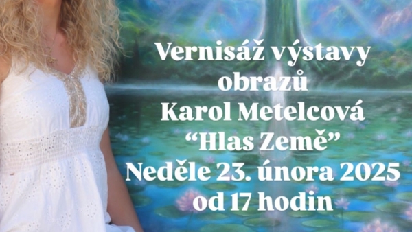 Vernisáž výstavy Karol Metelcové “Hlas Země”